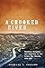 A Crooked River: Rustlers, ...