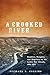 A Crooked River: Rustlers, Rangers, and Regulars on the Lower Rio Grande, 1861–1877