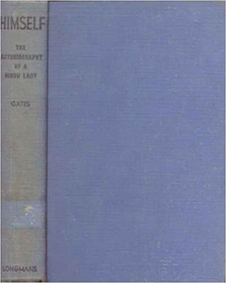 Himself: The Autobiography of a Hindu Lady