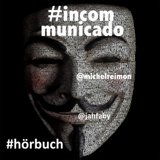 #incommunicado