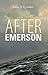 After Emerson by John T. Lysaker