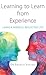 Learning to Learn from Experience by Dr. Shahla Yassaei