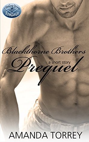 Blackthorne Brothers Prequel (Blackthorne Brothers, #0.5)