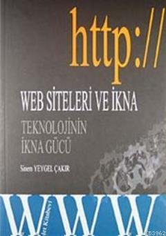 Web Siteleri ve İkna: Teknolojinin İkna Gücü (Paperback)