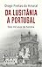Da Lusitânia a Portugal: Dois Mil Anos de História