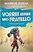 Vorrei essere mio fratello (Wolfe Brothers, #2)