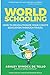 World Schooling: How to Rev...