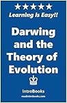 Darwin and Theory of Evolution by IntroBooks