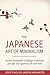 The Japanese Art of Minimalism by Joyce Fung