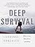 Deep Survival by Laurence Gonzales