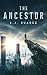 The Ancestor (The Ancestor Trilogy, #1)