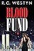 Blood Fund: A Novel