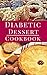 Diabetic Dessert Cookbook by Linda Adams
