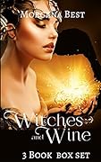 Witches and Wine Box Set Books 1-3: Witches Brew / Witches Secrets / Witches Charms