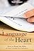 LANGUAGE OF THE HEART: HOW ...