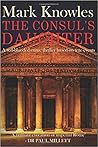 The Consul's Daughter: A red-blooded crime thriller based on true events