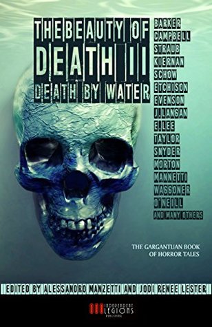 THE BEAUTY OF DEATH - Vol. 2: Death by Water: The Gargantuan Book of Horror Tales (Kindle Edition)