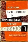 Harvard Case Histories in Experimental Science, Vols. I and II