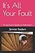 It's All Your Fault: A Survivor's Guide to Narcissism
