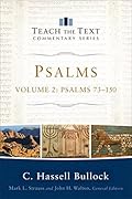 Psalms : Volume 2 (Teach the Text Commentary Series): Psalms 73-150
