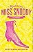 The Mysterious Miss Snoddy ...