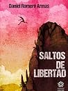 Saltos de libertad by Daniel Romero Armas