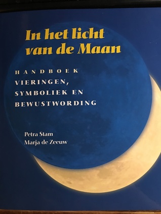 In het licht van de Maan: handboek, vieringen, symboliek en bewustwording