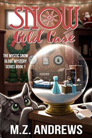 Snow Cold Case (Mystic Snow Globe #1)