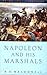Napoleon and his Marshals by A.G. Macdonell
