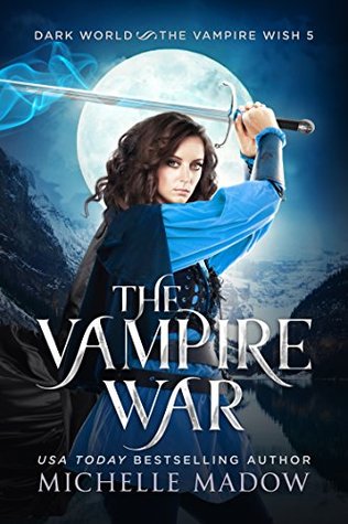 The Vampire War (Dark World: The Vampire Wish, #5)