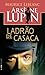 Arsène Lupin. Ladrão De Casaca (Arsène Lupin #1)