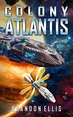 Colony Atlantis (Ascendant Chronicles #3)