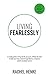Living Fearlessly: Effortle...