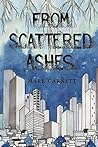 From Scattered Ashes