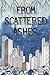 From Scattered Ashes