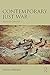 Contemporary Just War: Theo...