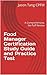 Food Manager Certification Study Guide: A Comprehensive, No-fluff Review