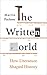 The Written World: How Literature Shaped History