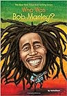 Who Was Bob Marley? by Katie Ellison
