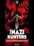 The Nazi Hunters: How a Team of Spies and Survivors Captured the World's Most Notorious Nazi