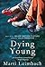 Dying Young