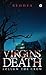 Virgins' death by Dheeraj Preet