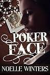 Poker Face by Noelle  Winters