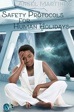 Safety Protocols for Human Holidays (Kindle Edition)