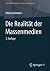 Die Realität der Massenmedien (Neue Bibliothek der Sozialwiss... by Niklas Luhmann