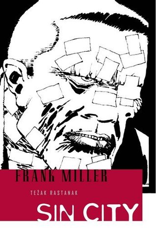 Sin City: Težak rastanak (Sin City, #1)