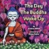 The Day the Buddha Woke Up The Day the Buddha Woke Up
