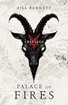 Palace of Fires (Initiate, #1) Palace of Fires (Initiate, #1)