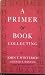 Primer of Book Collecting