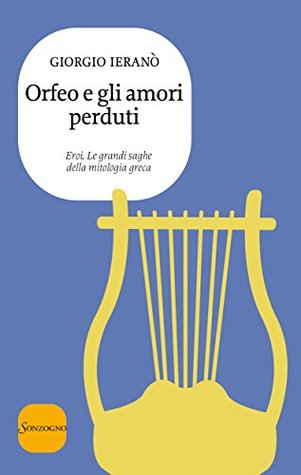 Orfeo e gli amori perduti (Kindle Edition)